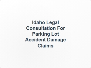 Parking Lot Accident Damage Claims in Idaho