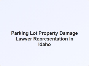 Parking Lot Damage Claims in Idaho